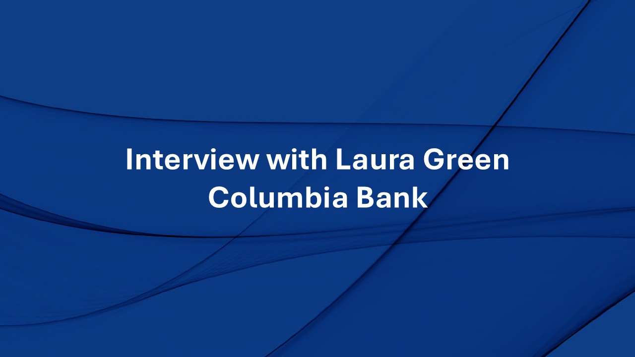 Interview with Laura Green Columbia Bank