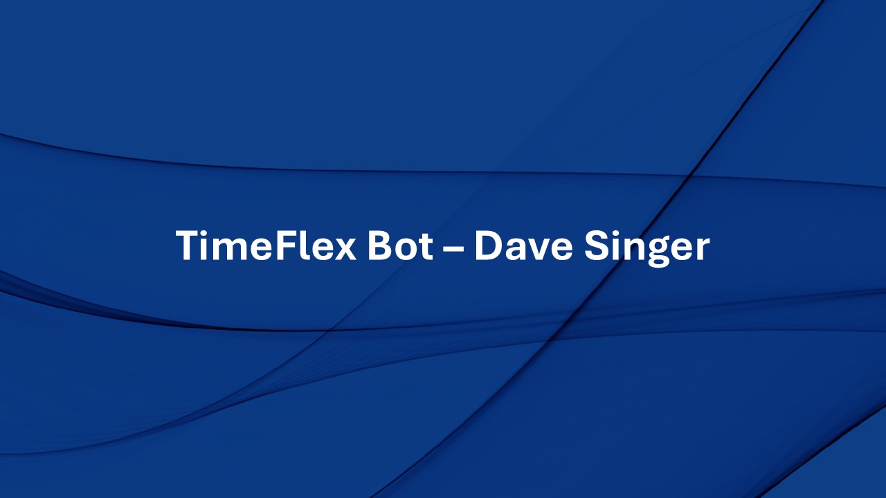 TimeFlex Bot – Dave Singer