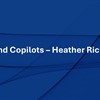 IVA and Copilots – Heather Richards